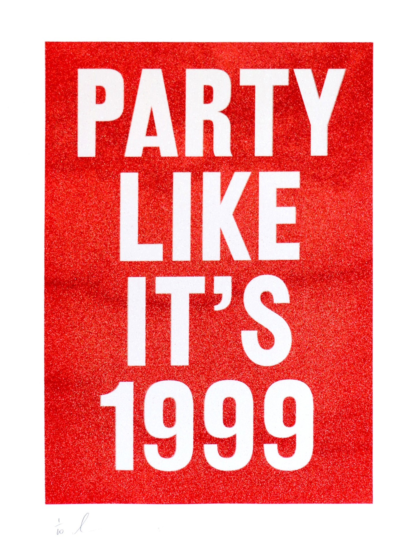 Party Like It's 1999 (Red Glitter)