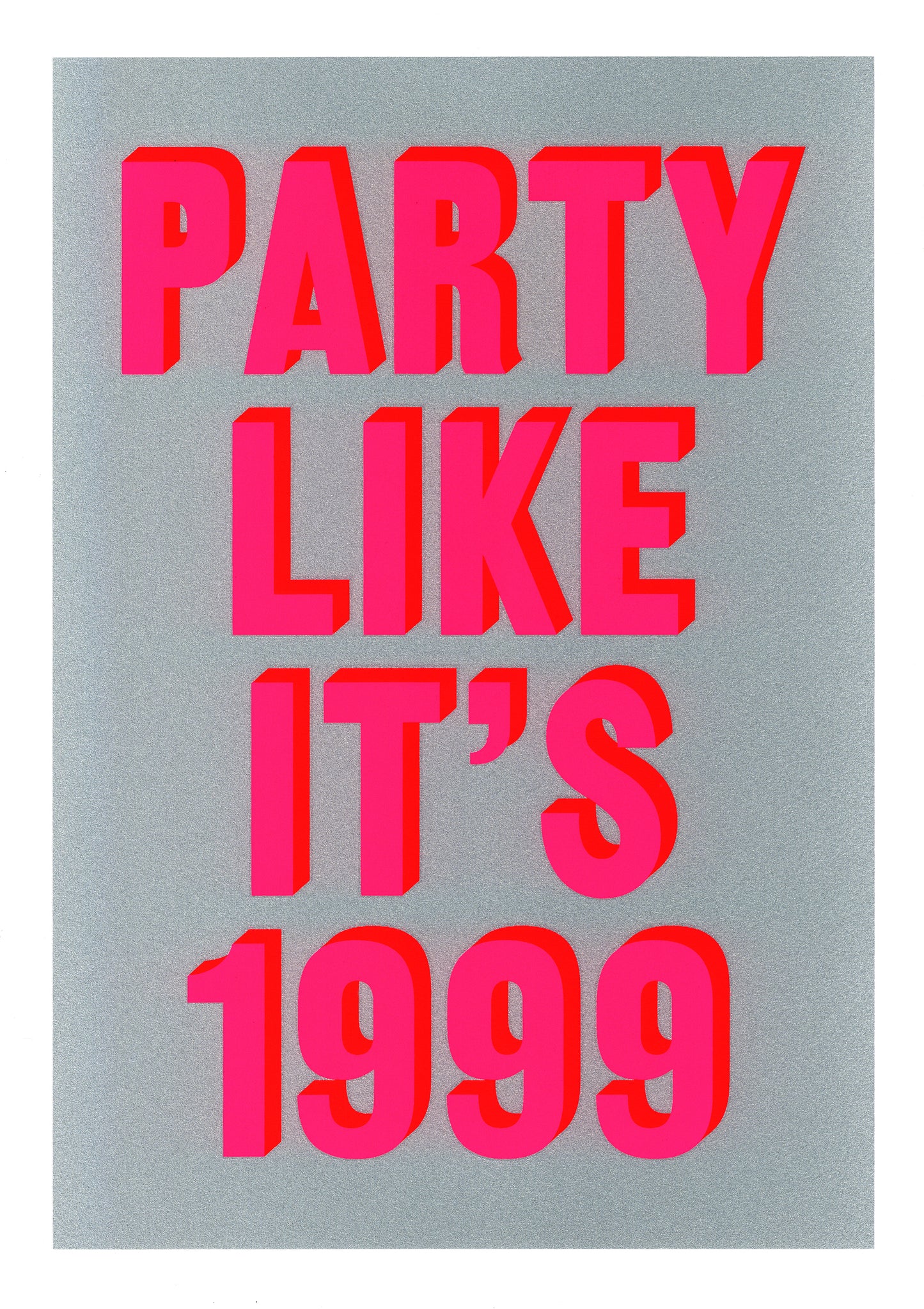 Party Like It's 1999 (Silver)