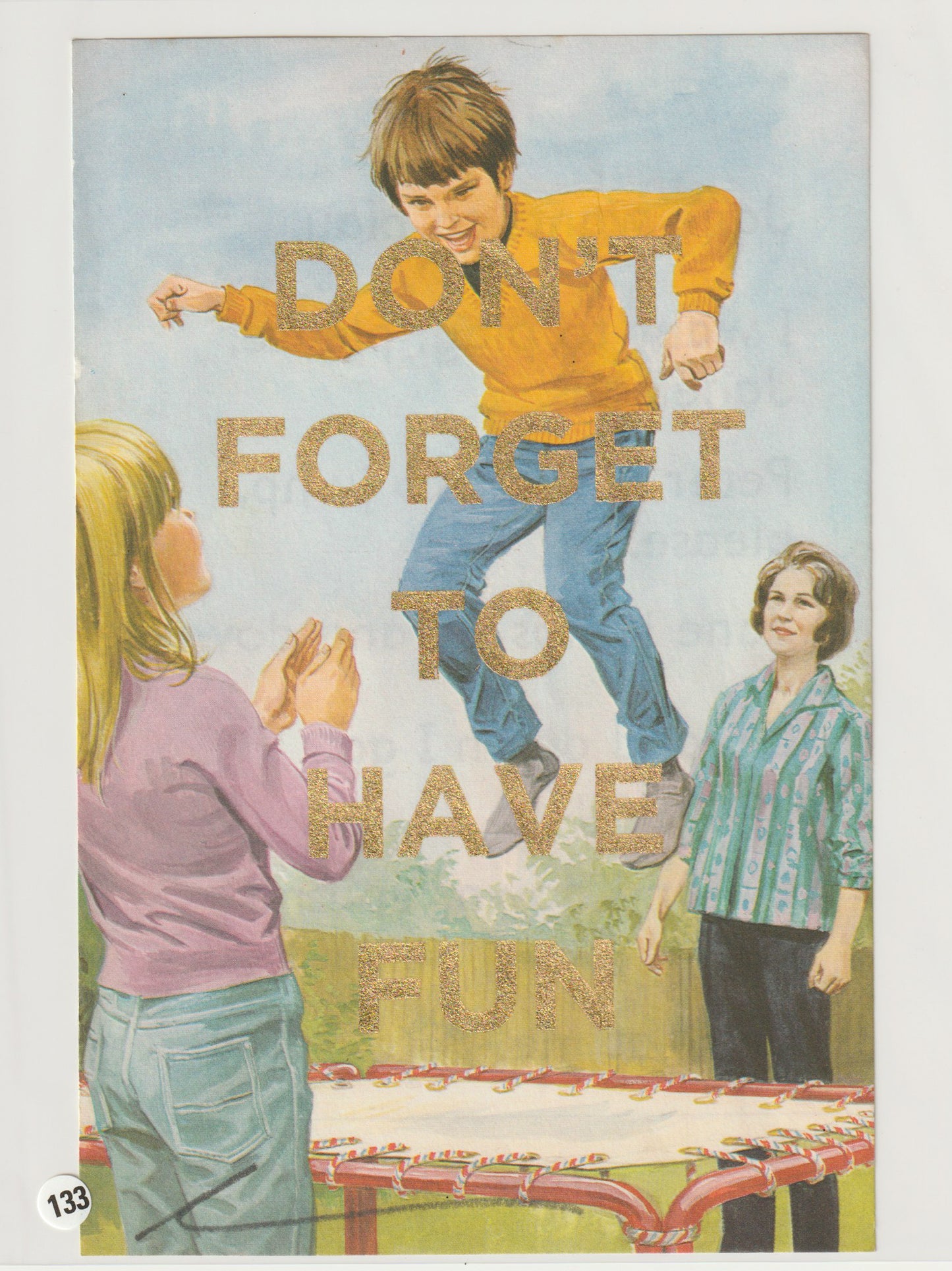 Don't Forget To Have Fun