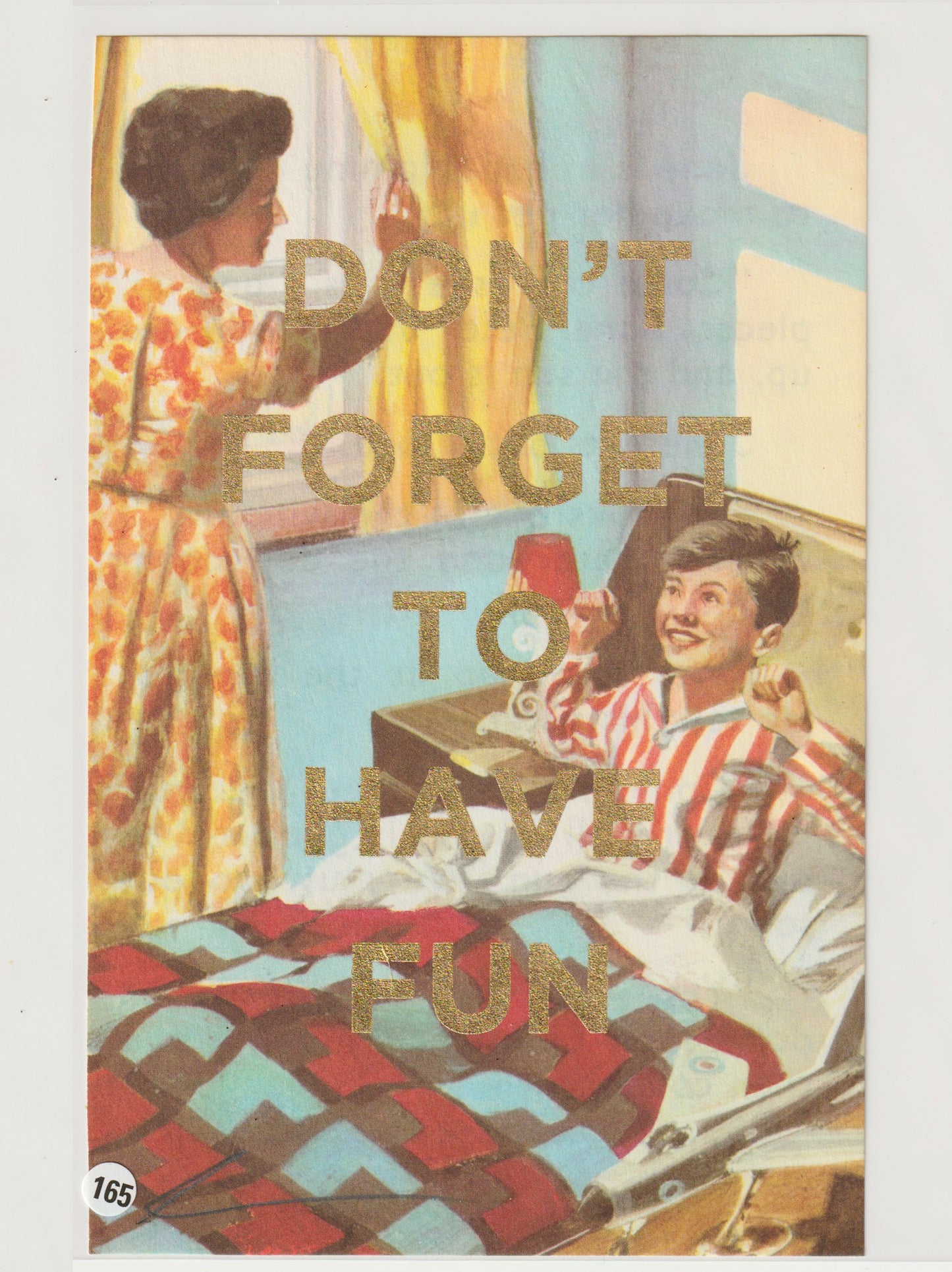 Don't Forget To Have Fun