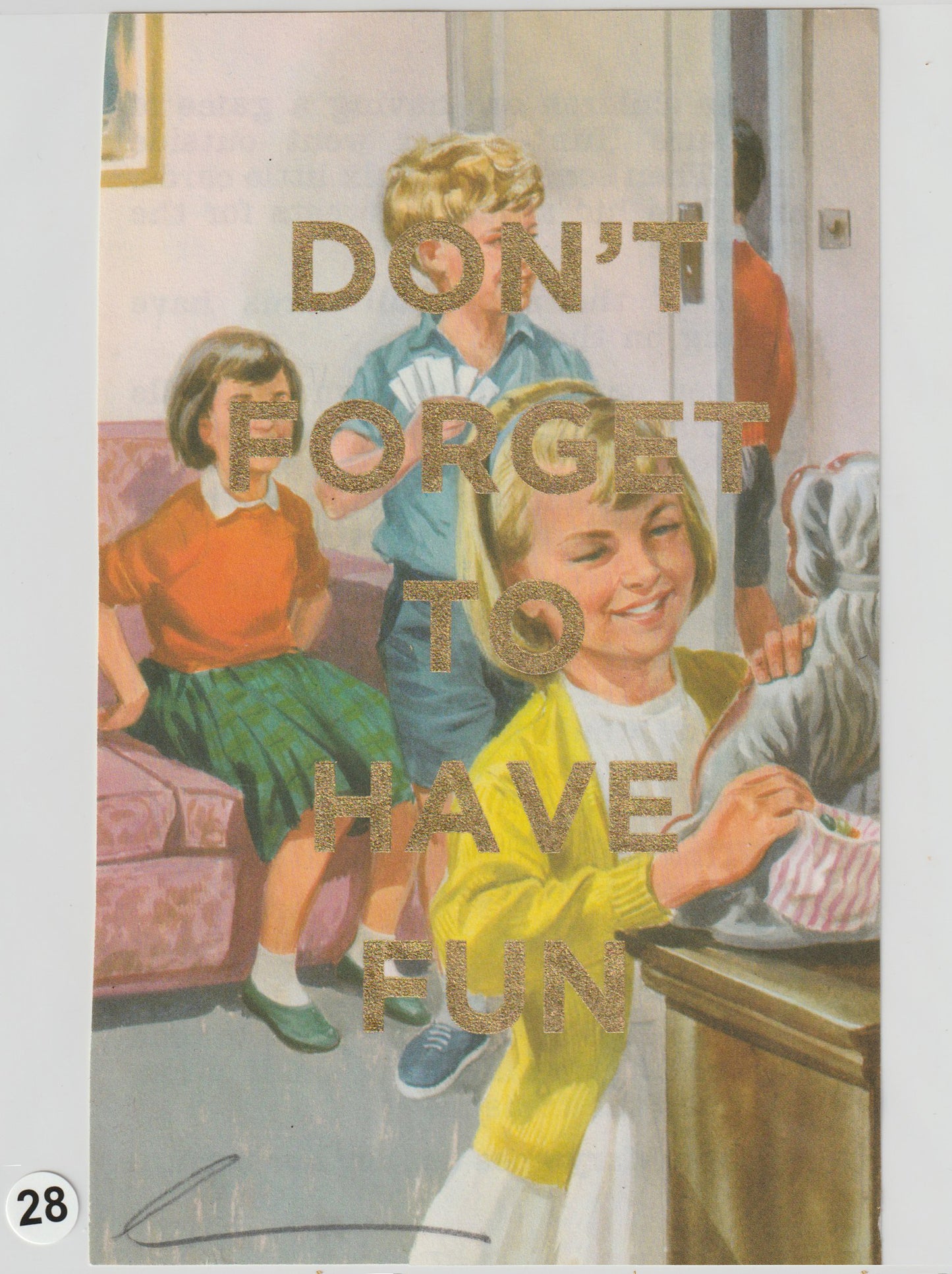 Don't Forget To Have Fun