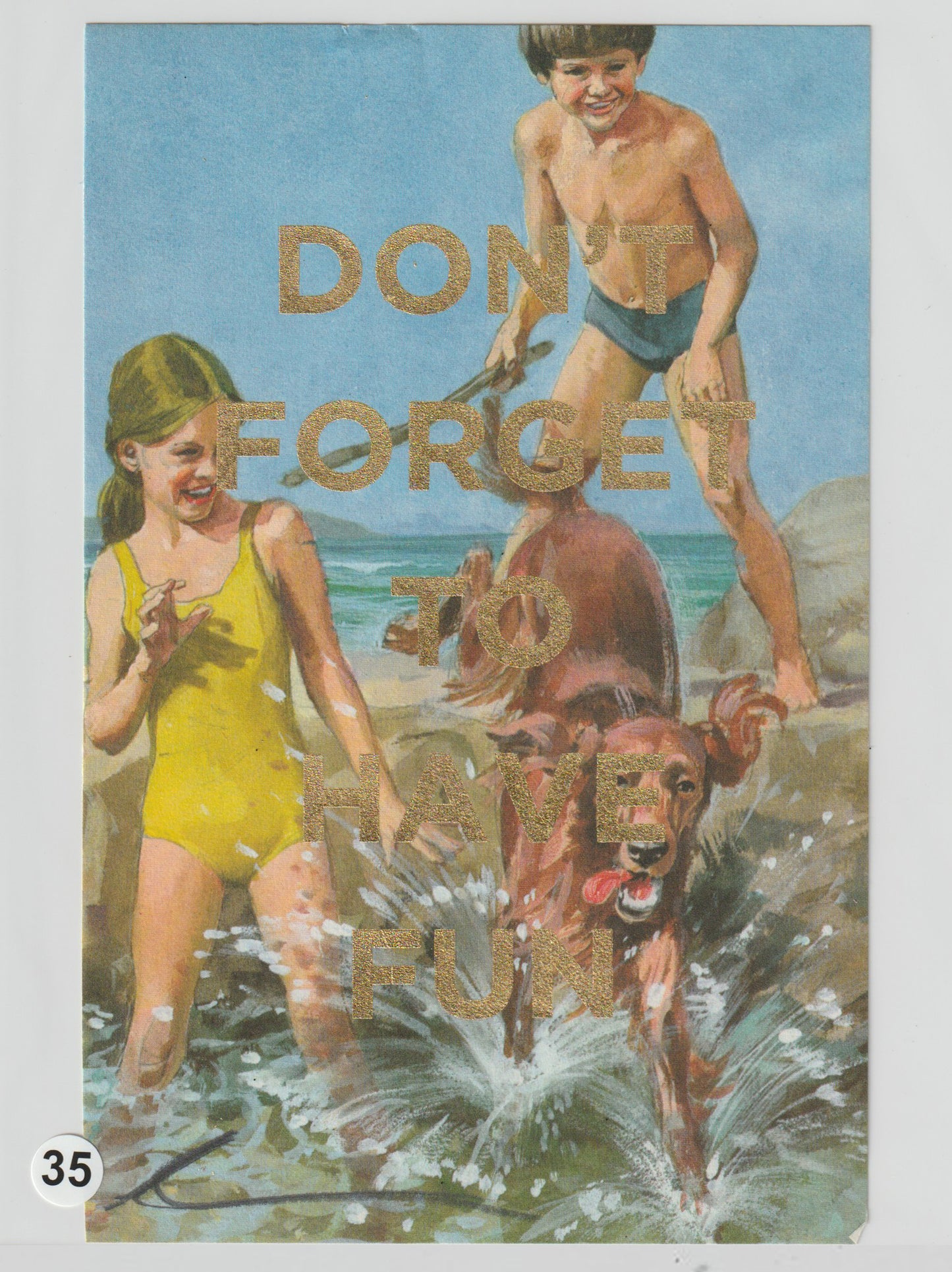 Don't Forget To Have Fun