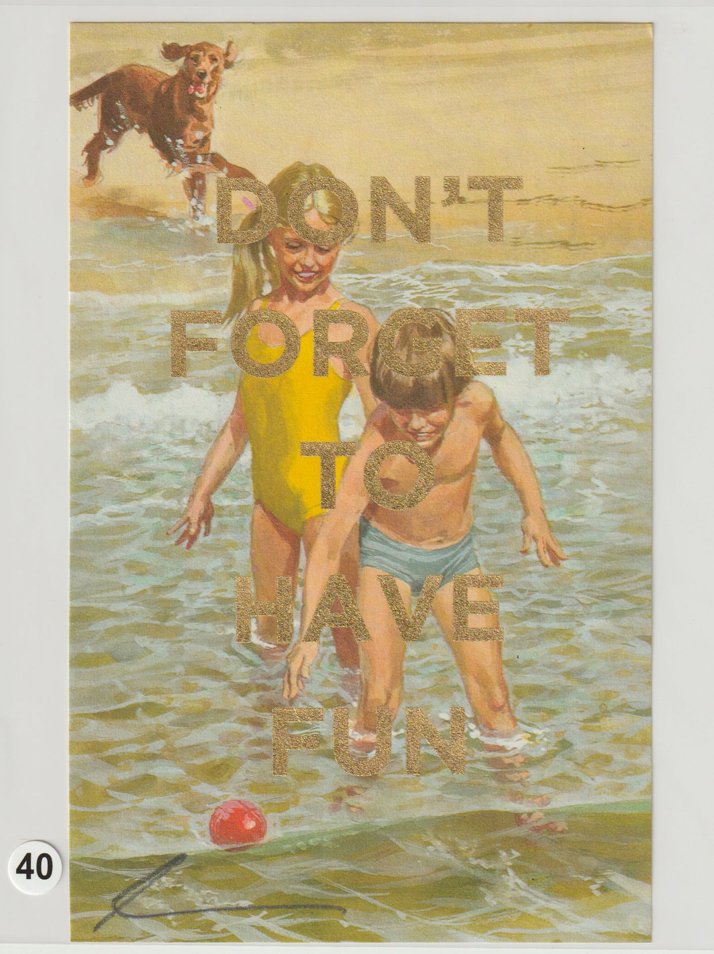 Don't Forget To Have Fun