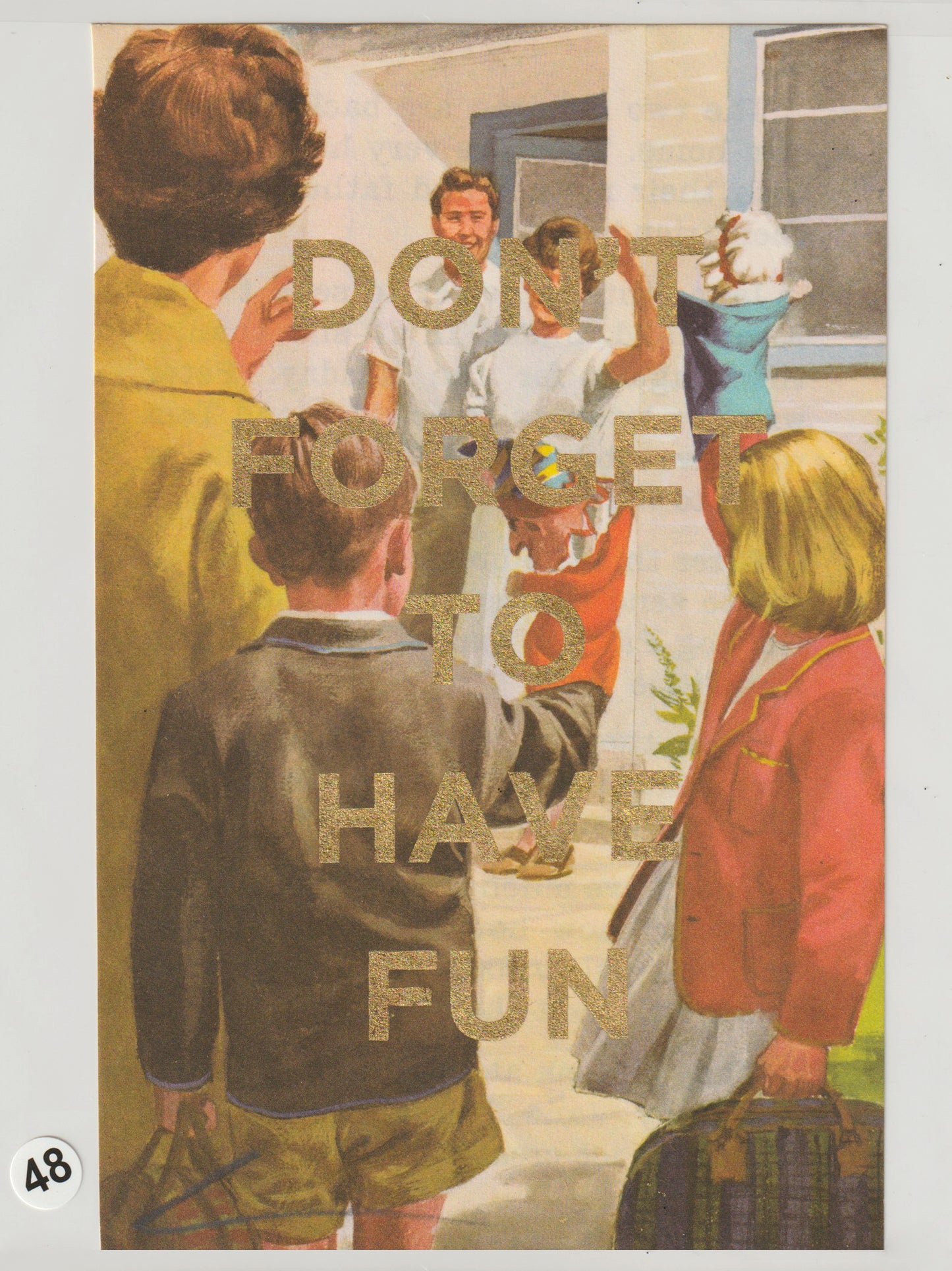 Don't Forget To Have Fun