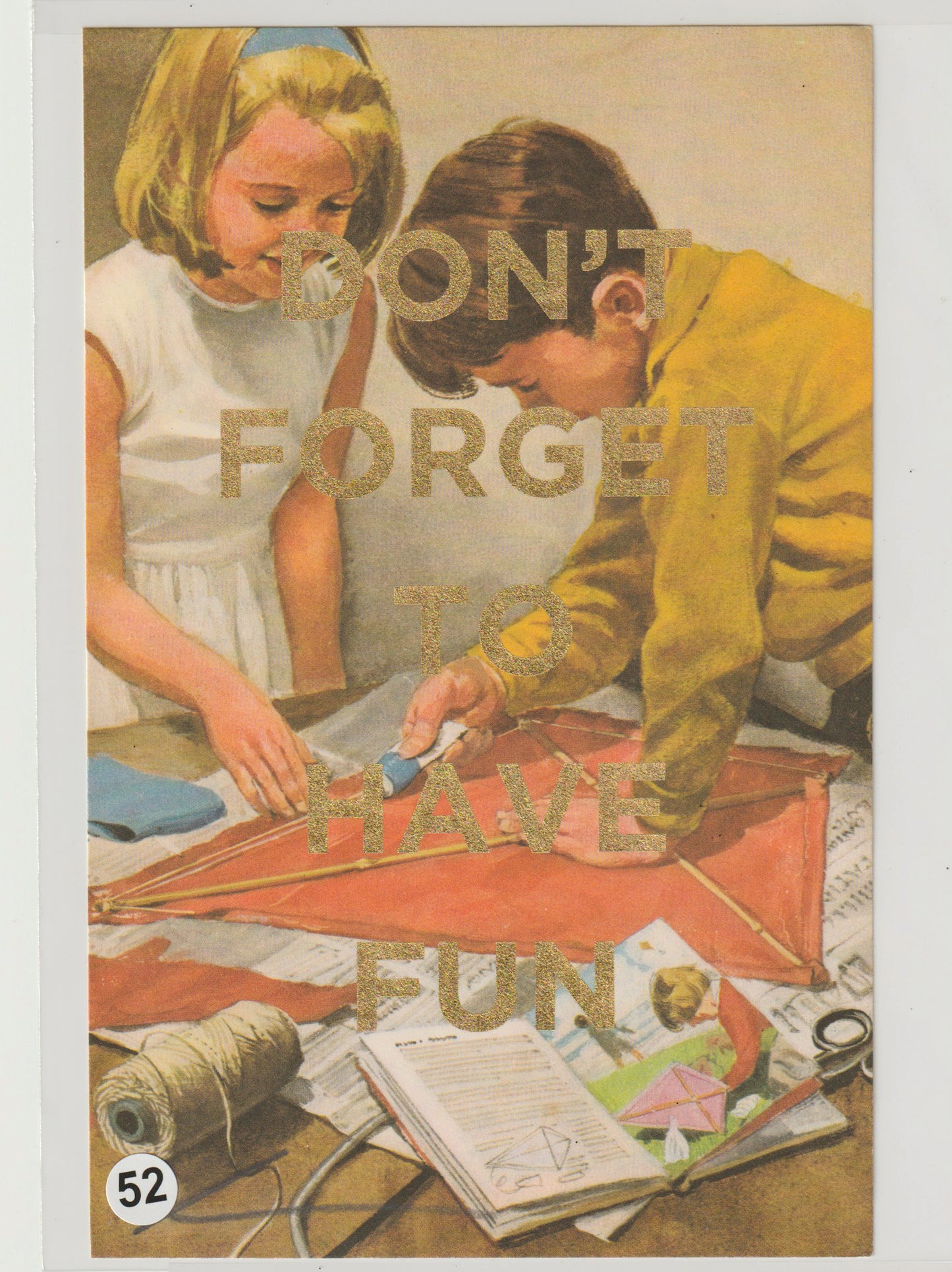 Don't Forget To Have Fun