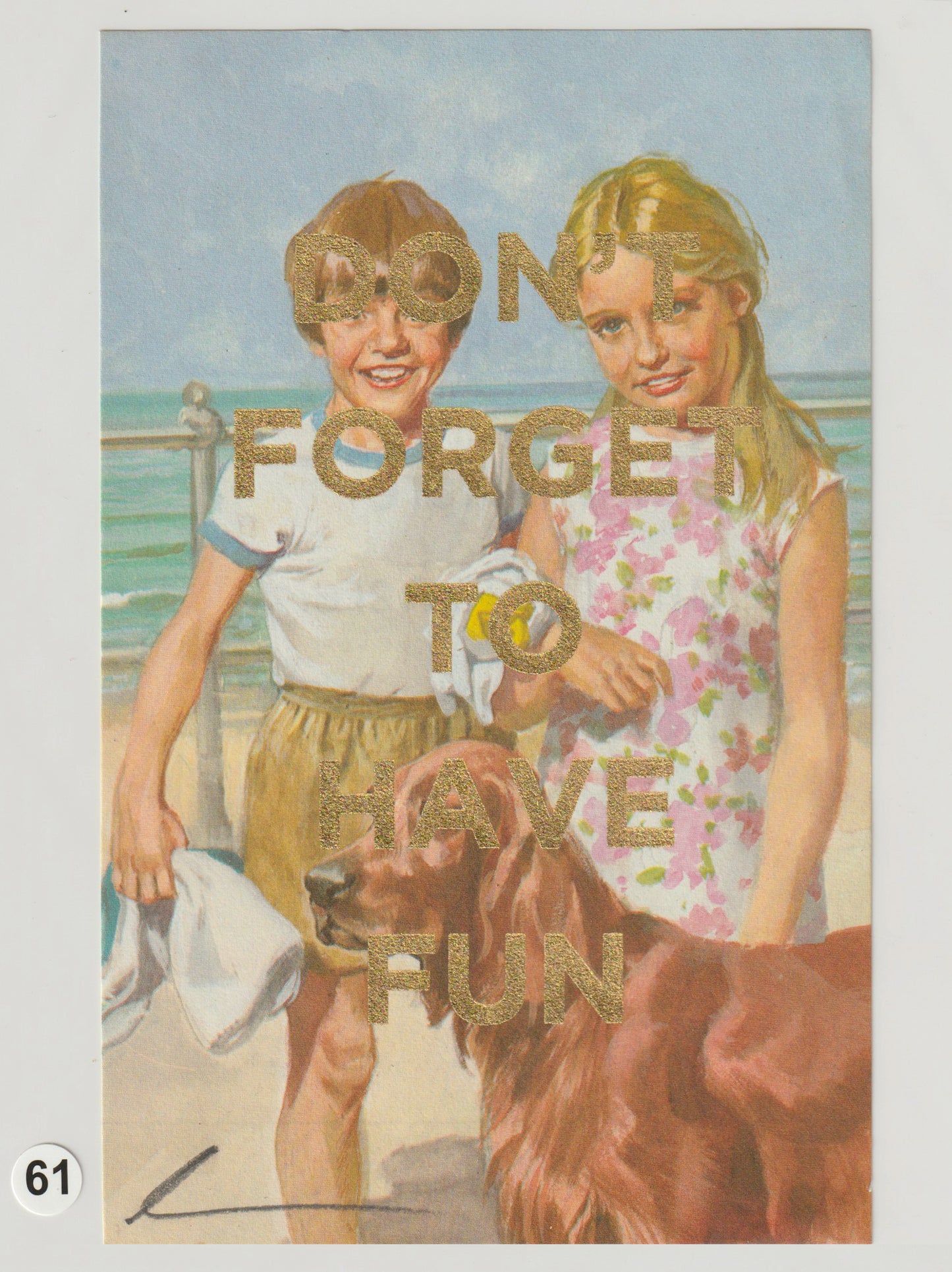 Don't Forget To Have Fun
