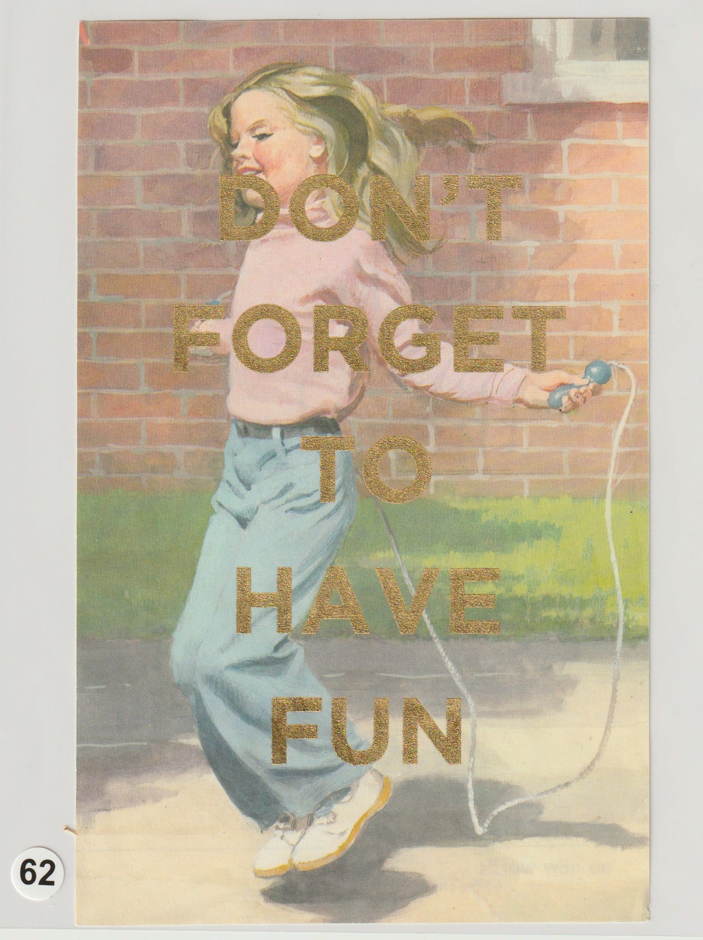Don't Forget To Have Fun