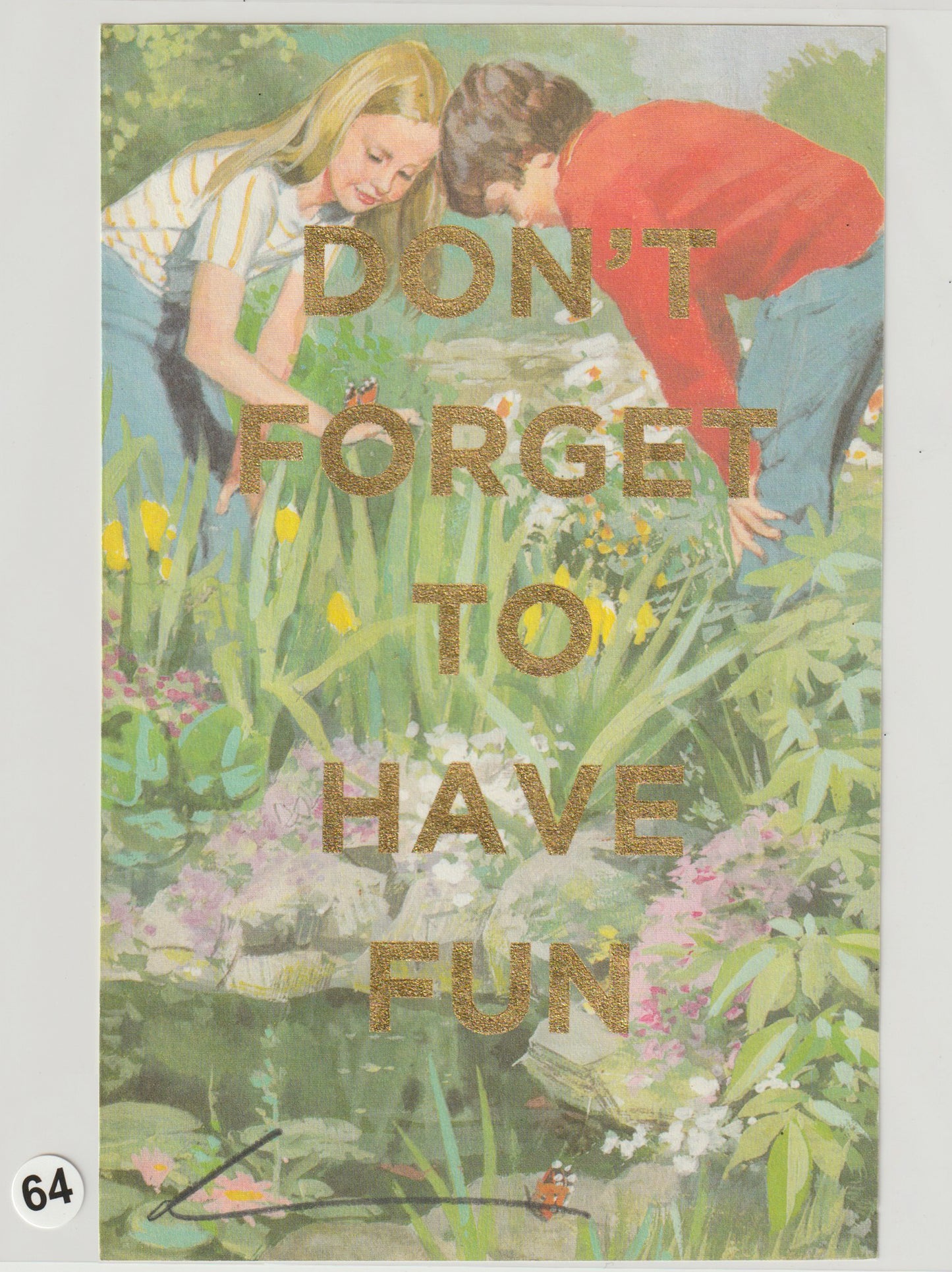 Don't Forget To Have Fun