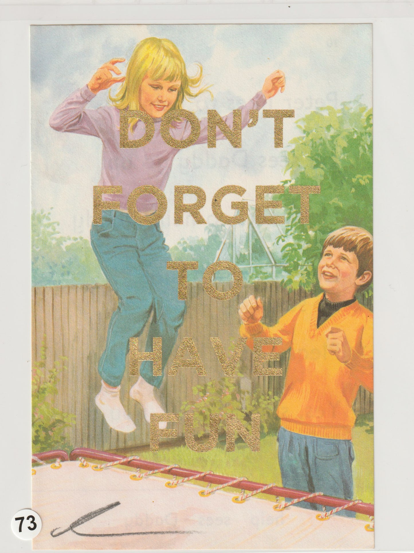Don't Forget To Have Fun