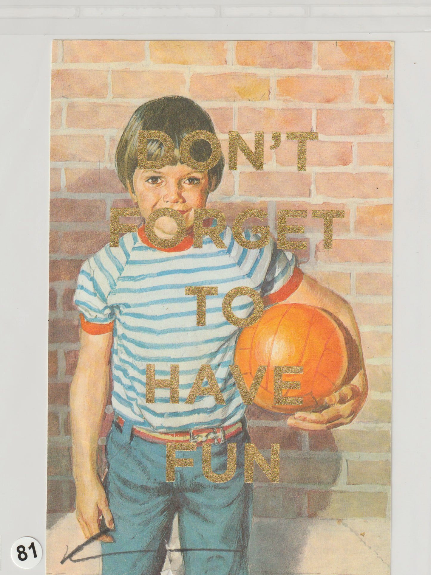 Don't Forget To Have Fun