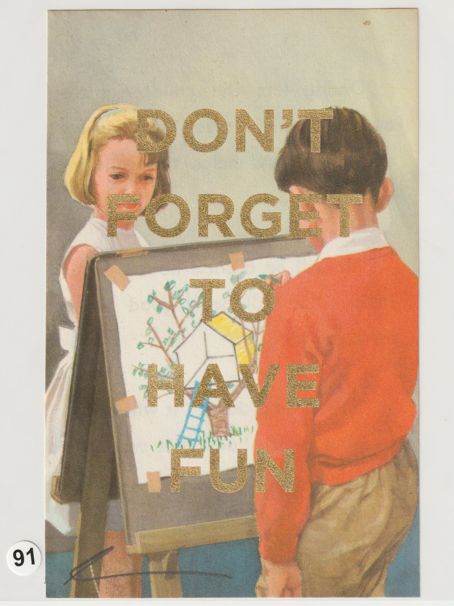Don't Forget To Have Fun