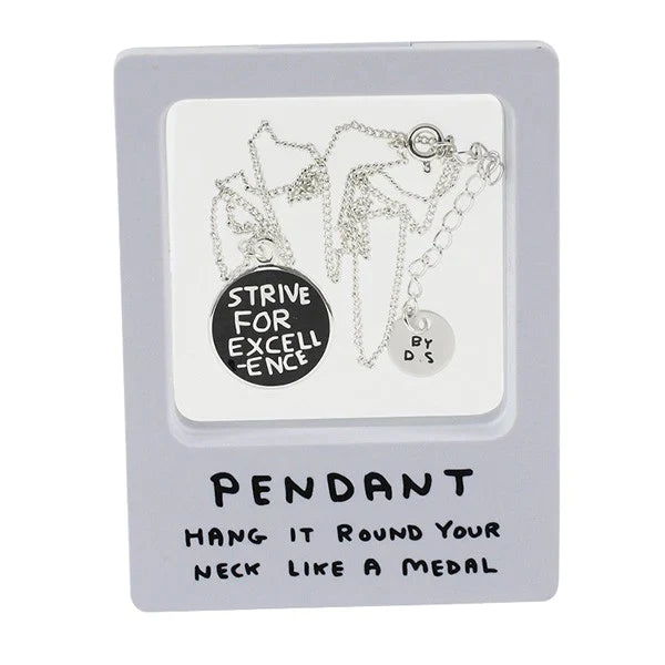 David Shrigley 'Strive for Excellence' Pendant