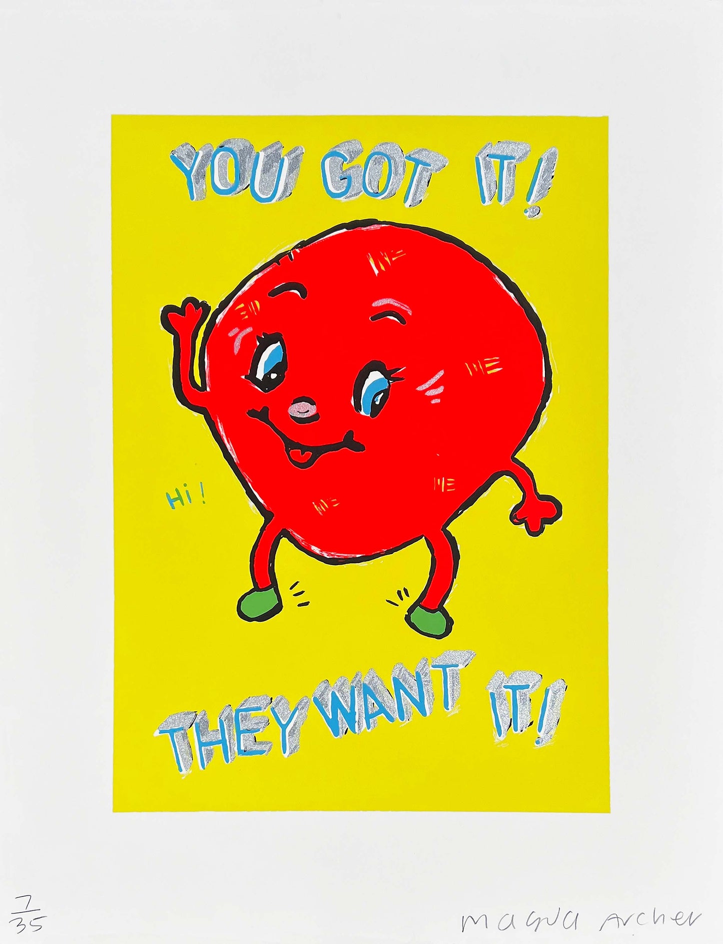 YOU GOT IT! THEY WANT IT!