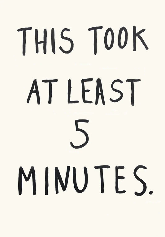 This Took At Least 5 Minutes