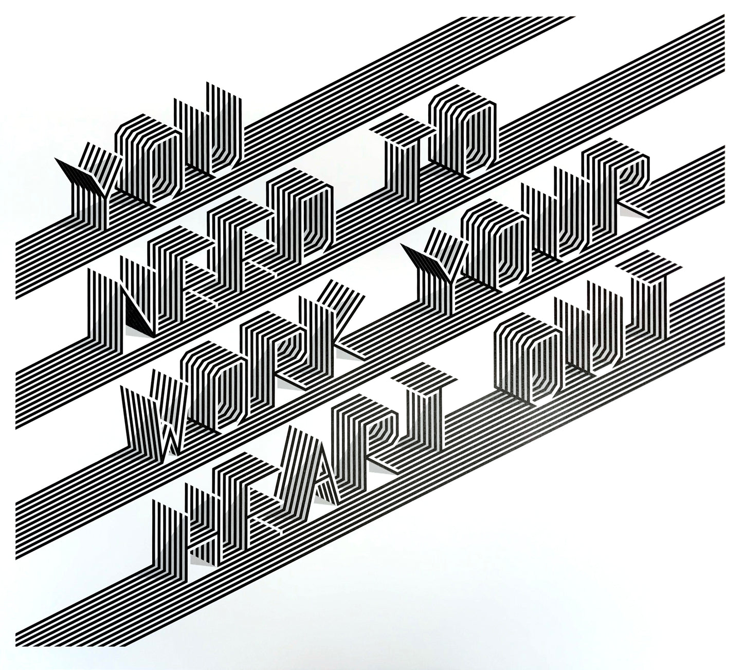 You Need to Work Your Heart Out