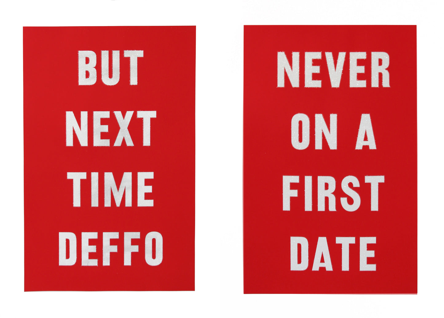 Never On A First Date / But Next Time Deffo