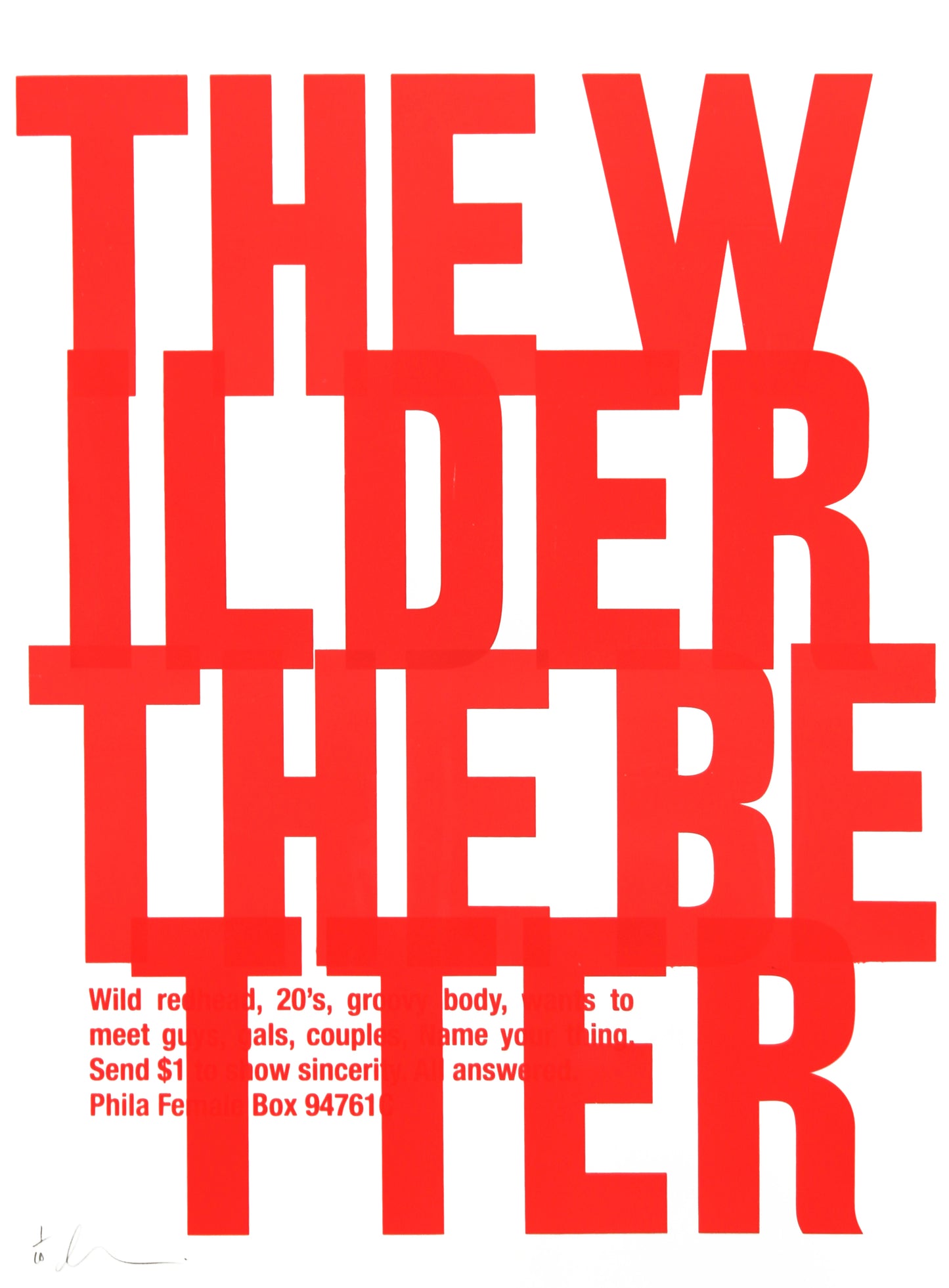 THE WILDER THE BETTER