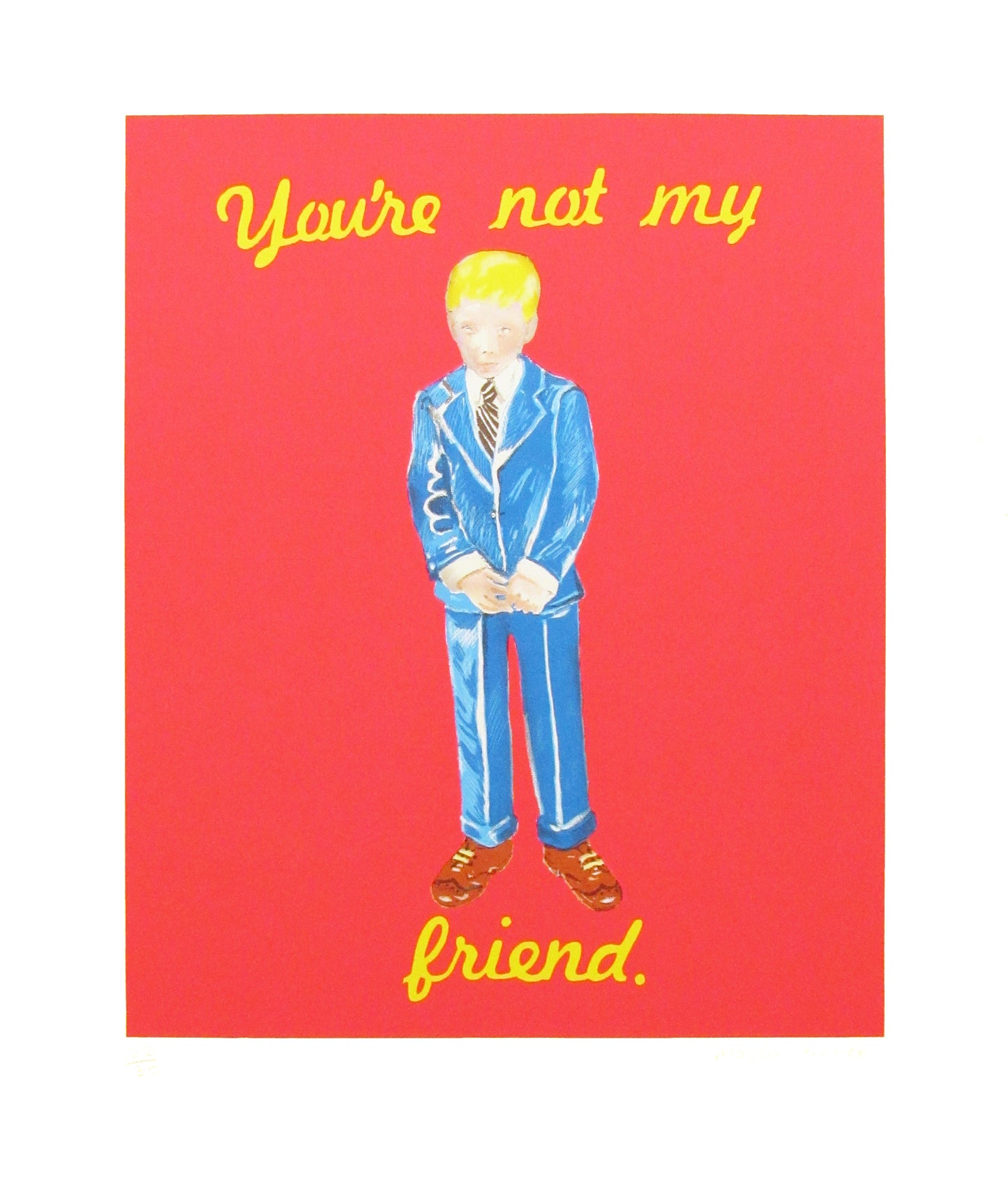 You're Not My Friend