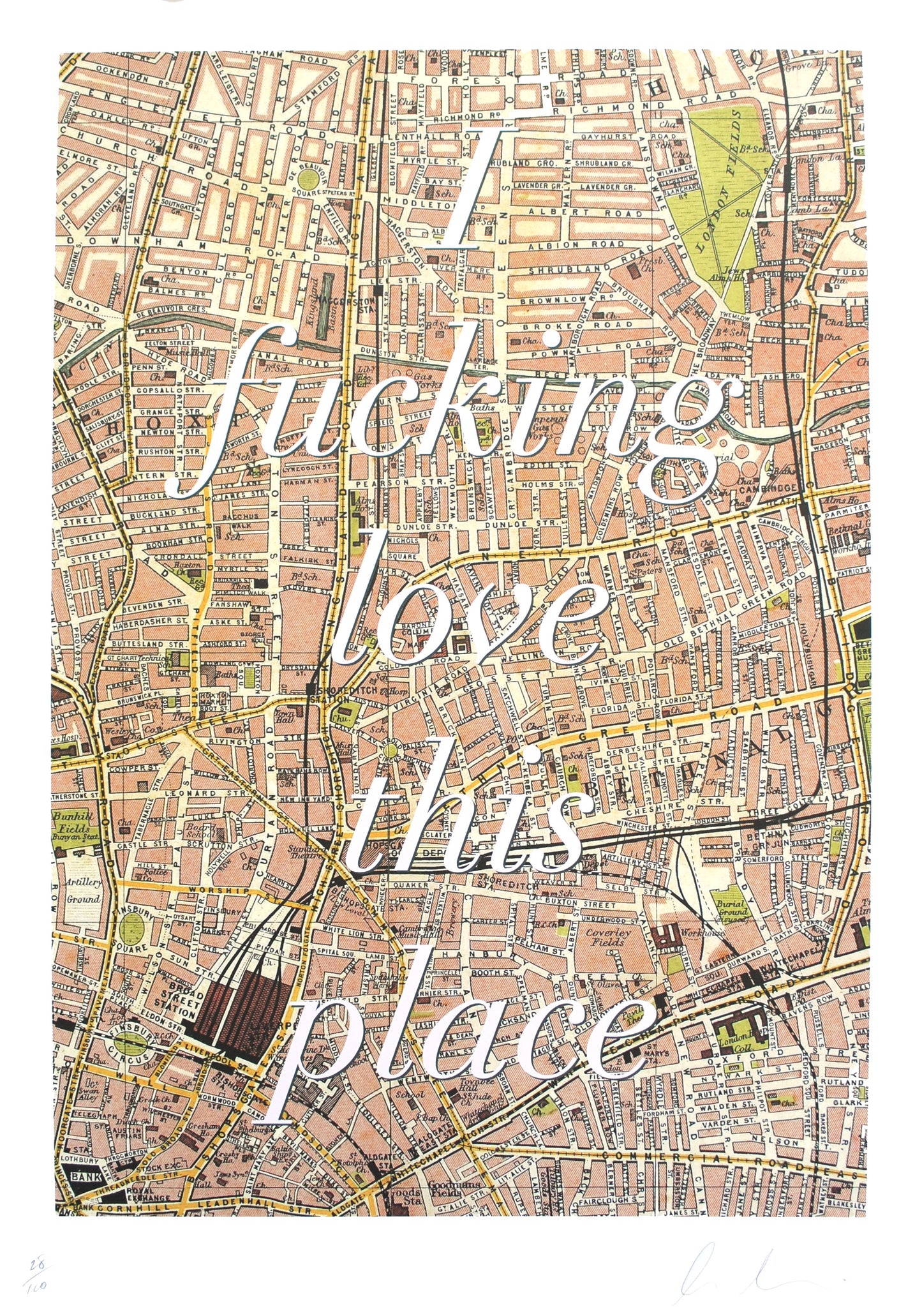 I Fucking Love This Place (Shoreditch)