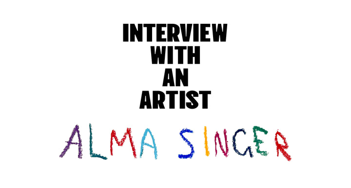 Interview With an Artist: Alma Singer