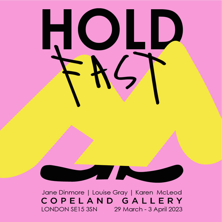 Jane Dinmore - 'Hold Fast' at Copeland Gallery