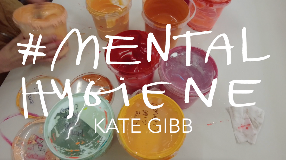 Kate Gibb - 'Mental Hygiene'