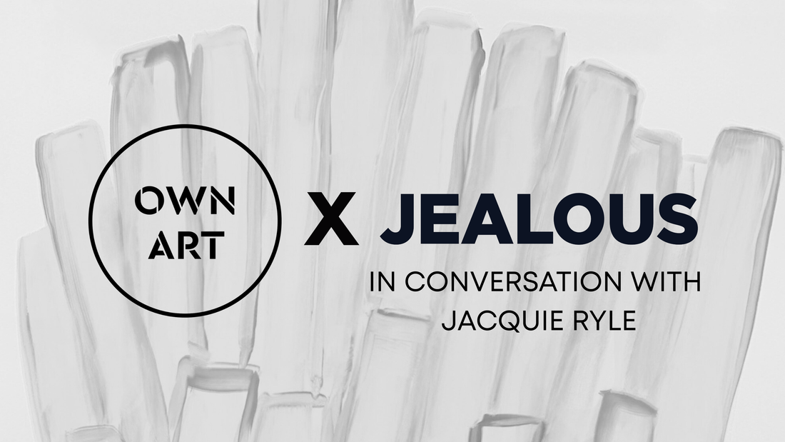 Own Art X Jealous: In Conversation With Jacquie Ryle