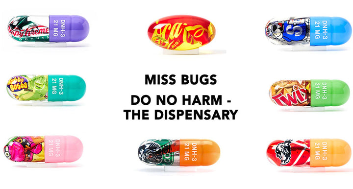 Miss Bugs | Do No Harm - The Dispensary