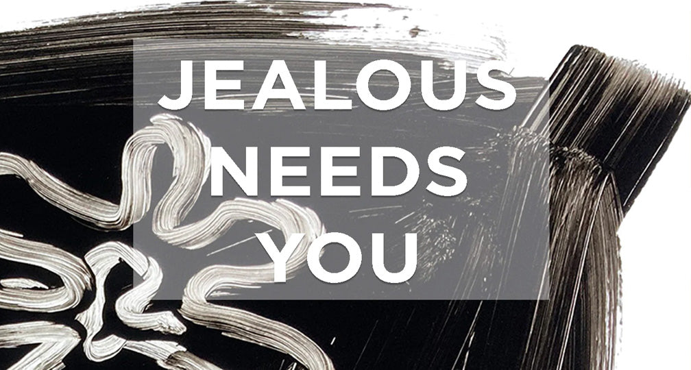 Jealous Needs You