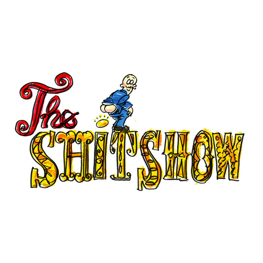 Mark Denton Esq.'s 'THE SHIT SHOW'
