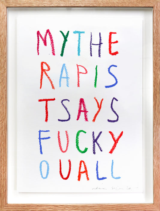 My Therapist Says... - Framed
