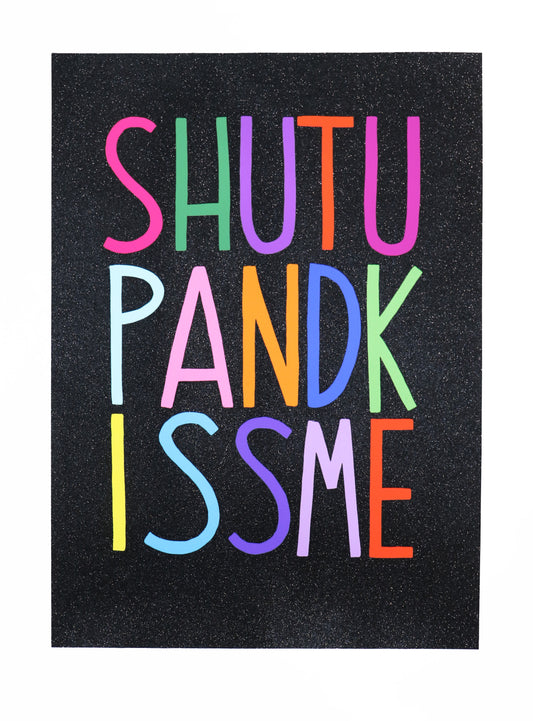 Shut Up and Kiss Me - Glitter