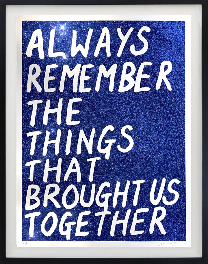 Always Remember The Things That Brought Us Together - Framed