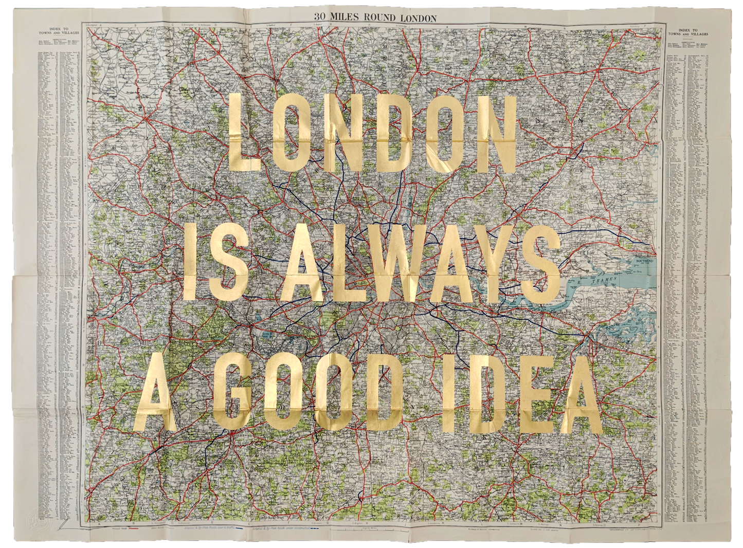 London Is Always A Good Idea - 30 Miles Round London (Gold Leaf) - 79