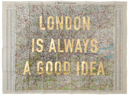 London Is Always A Good Idea - 30 Miles Round London (Gold Leaf) - 79
