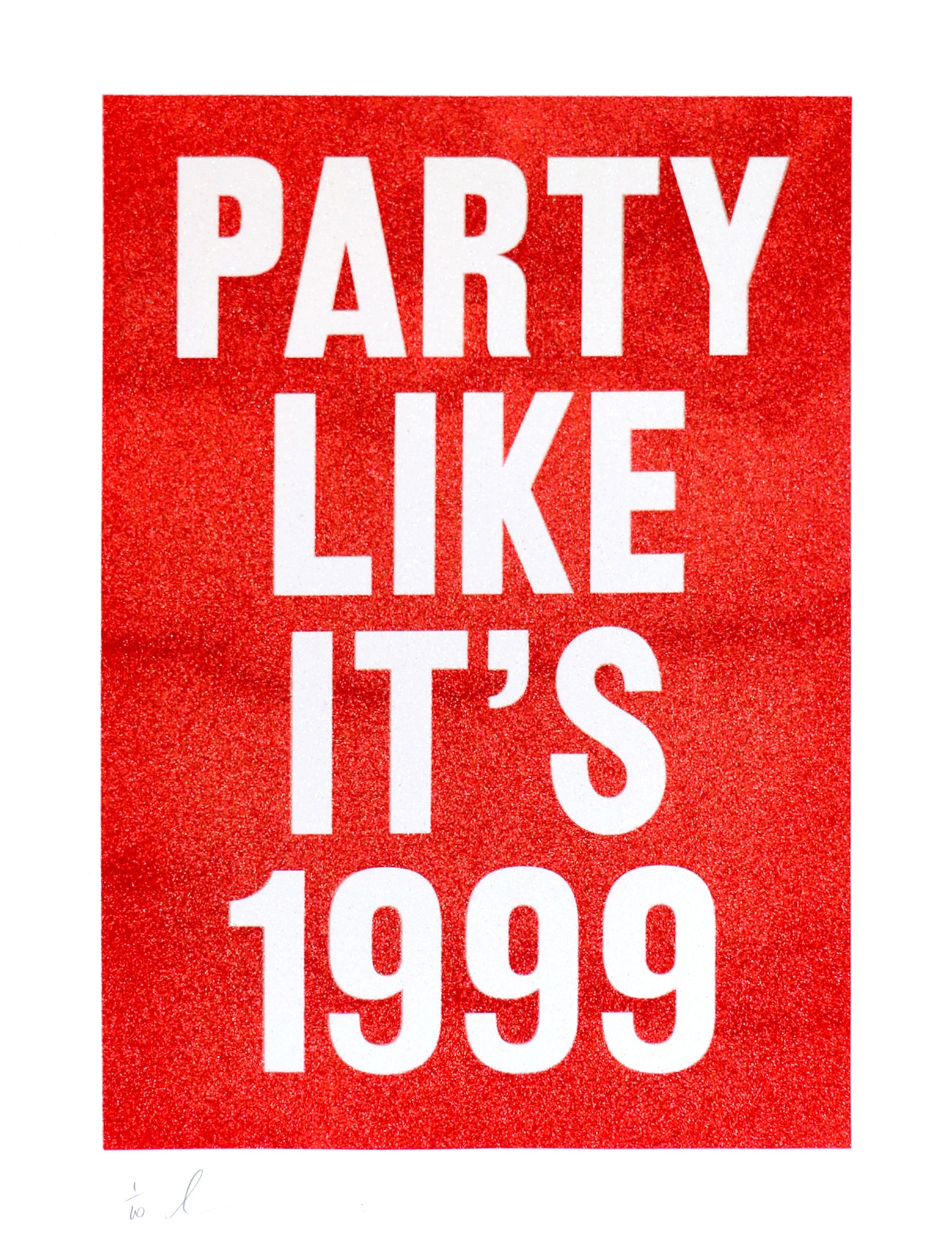 Party Like It's 1999 (Red Glitter)