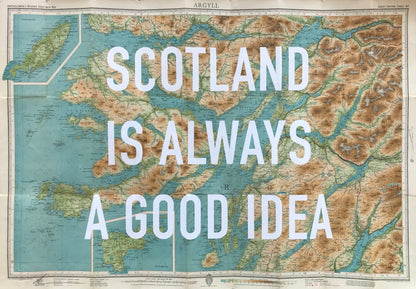 Scotland Is Always A Good Idea