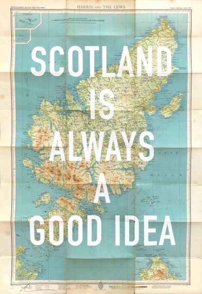 Scotland Is Always A Good Idea