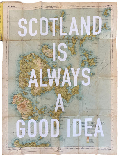 Scotland Is Always A Good Idea