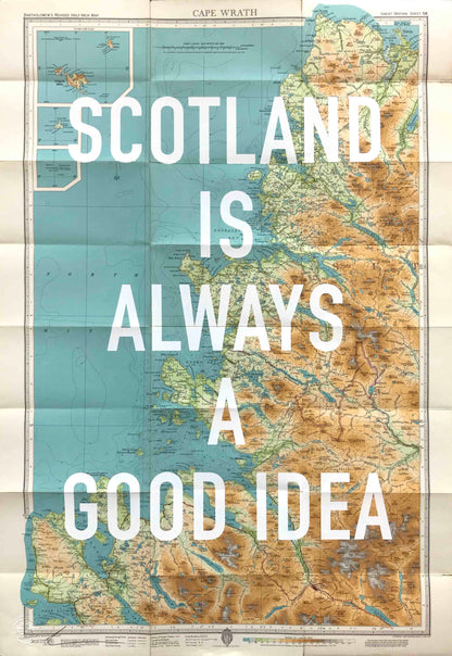 Scotland Is Always A Good Idea