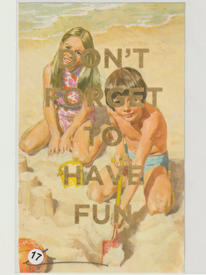 Don't Forget To Have Fun