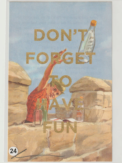 Don't Forget To Have Fun
