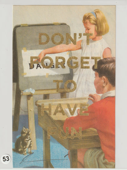 Don't Forget To Have Fun