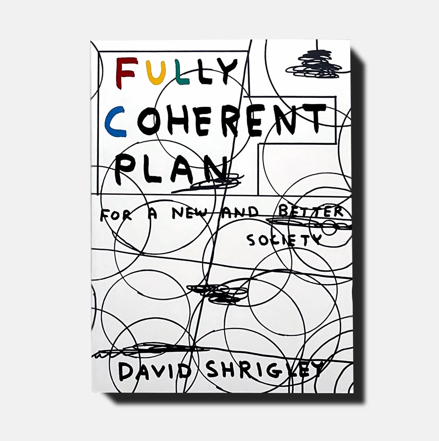 Fully Coherent Plan For A New And Better Society (Book)