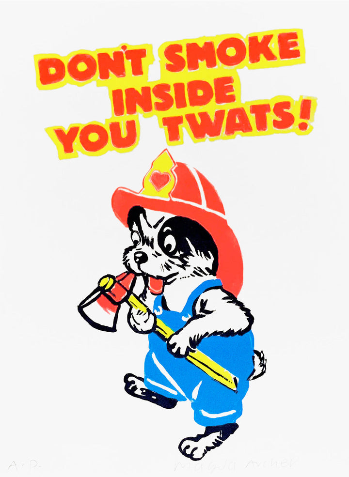 Don't Smoke Inside You Twats