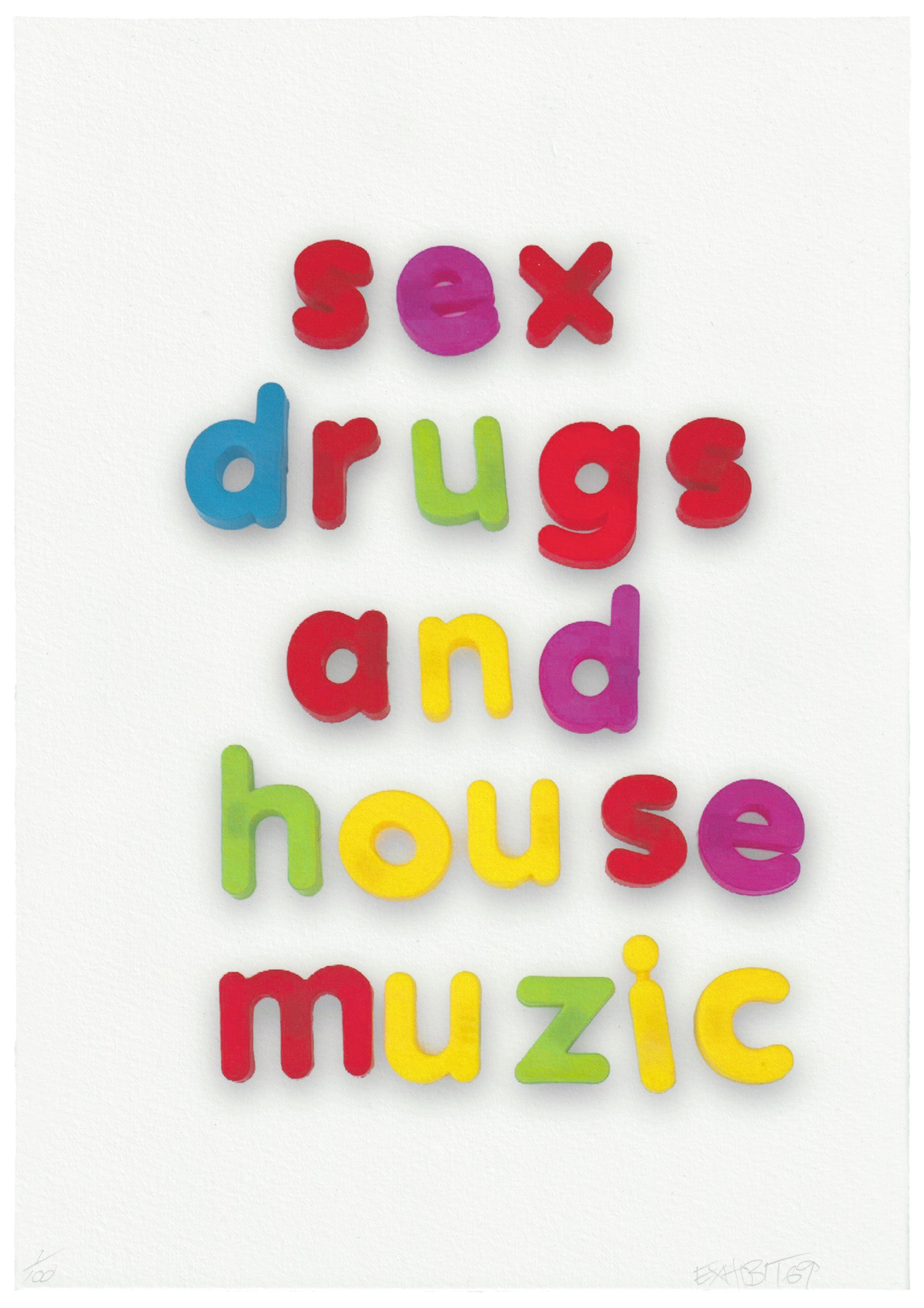 Sex Drugs and House Muzic