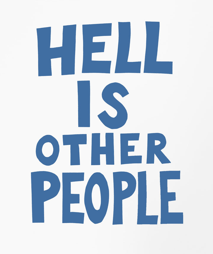 Hell is Other People XL