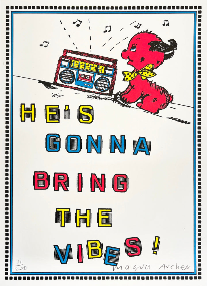 He's Gonna Bring The Vibes
