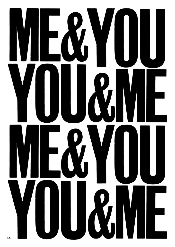 You & Me & Me & You - Black on White