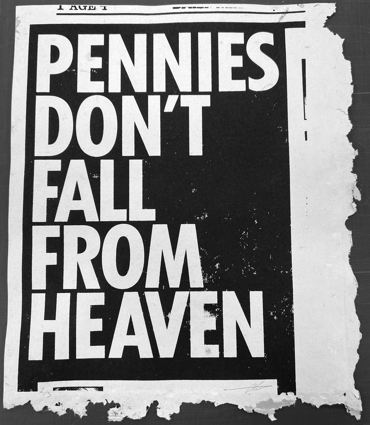 Pennies Don’t Fall From Heaven
